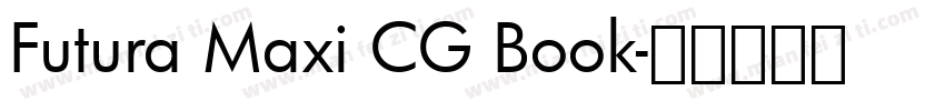 Futura Maxi CG Book字体转换